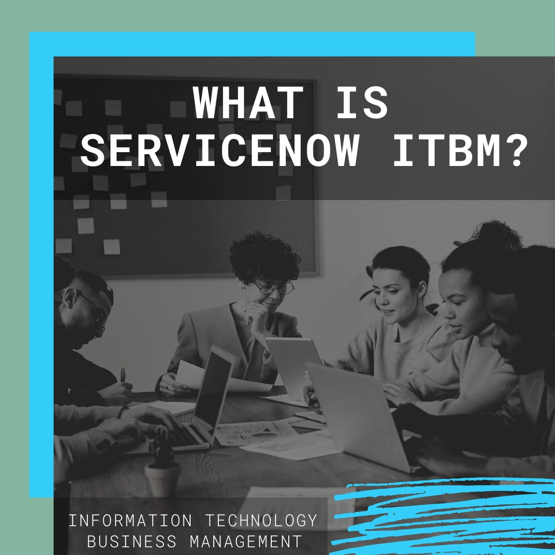 What is ServiceNow ITBM?